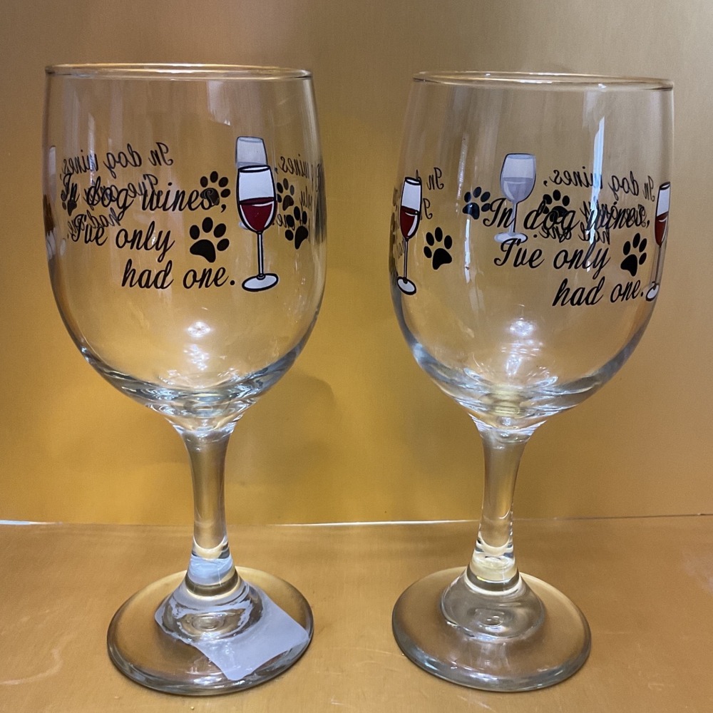 Greenbrier International In Dog Wines I've Only Had One Wine Glasses Set of 2